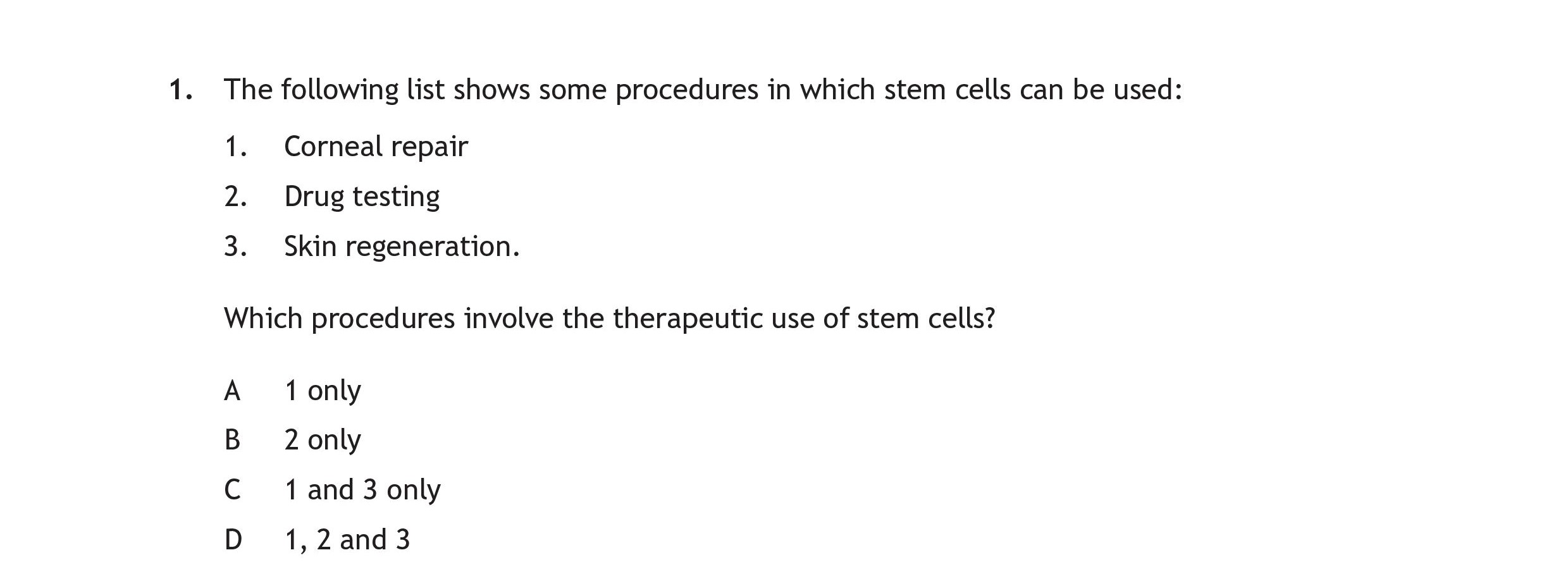 The-following-list-shows-some-procedures-in-which-stem-cells-can-be-used:--1-Scottish Highers Human Biology-Question 1-2022.png