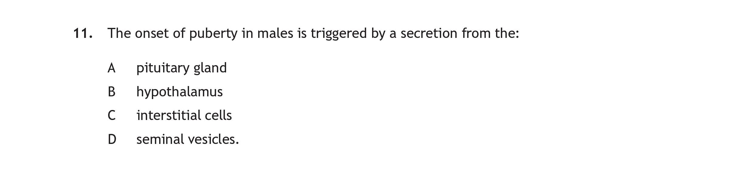 The-onset-of-puberty-in-males-is-triggered-by-a-secretion-from-the:--A-Scottish Highers Human Biology-Question 11-2022.png