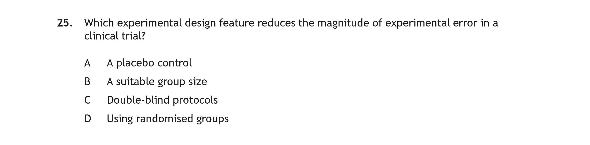 Which-experimental-design-feature-reduces-the-magnitude-of-experimental-error-in-a-clinical-trial?--A-Scottish Highers Human Biology-Question 25-2022.png