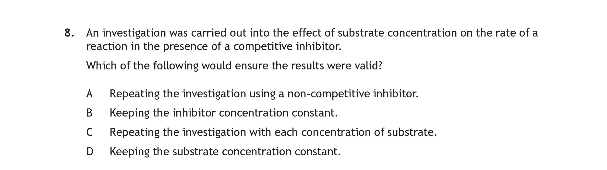 An-investigation-was-carried-out-into-the-effect-of-substrate-concentration-on-the-rate-of-a-reaction-in-the-presence-of-a-competitive-inhibitor-Scottish Highers Human Biology-Question 8-2023.png
