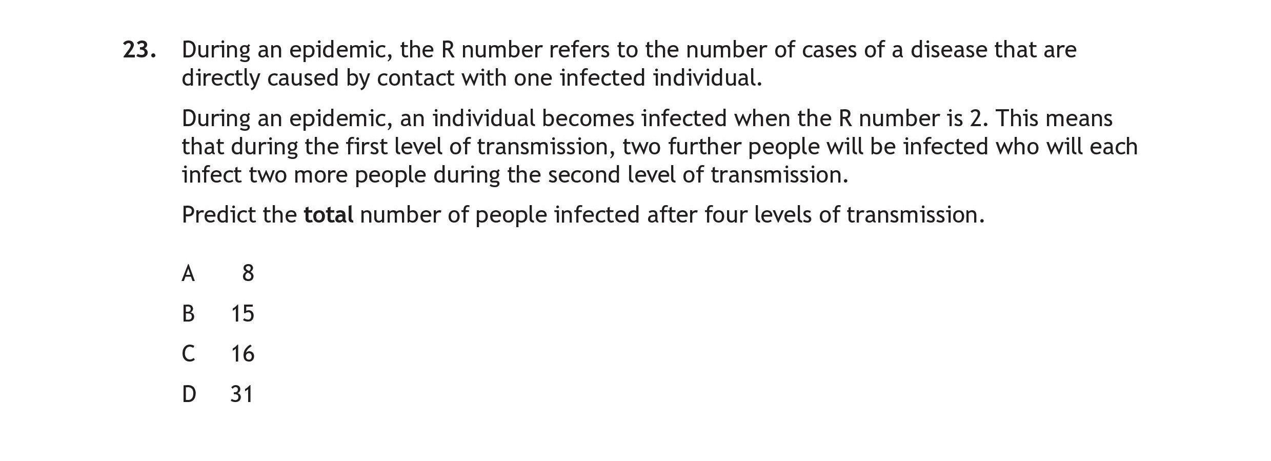 During-an-epidemic,-the-R-number-refers-to-the-number-of-cases-of-a-disease-that-are-directly-caused-by-contact-with-one-infected-individual-Scottish Highers Human Biology-Question 23-2023.png