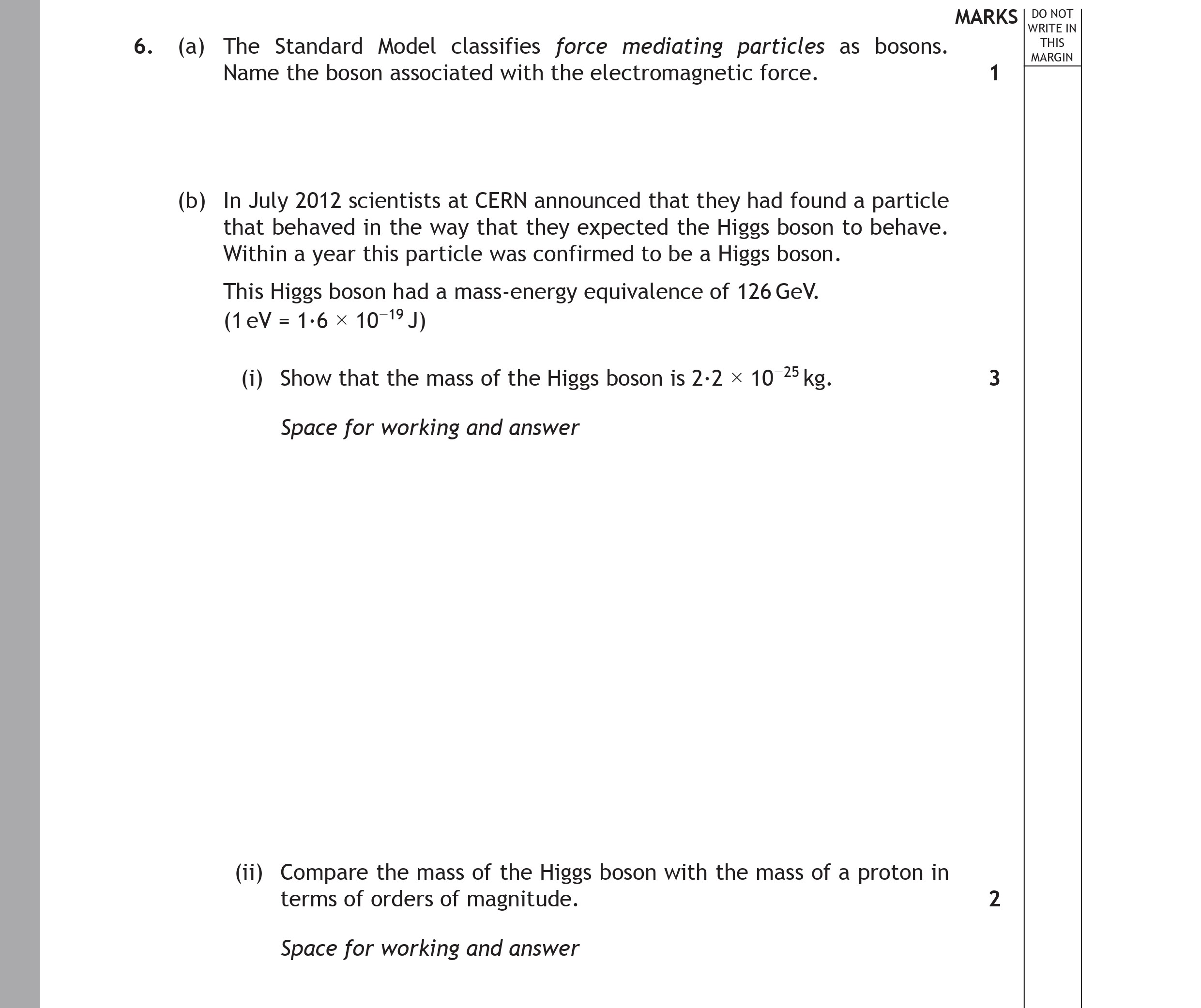 6.-(a)-The-Standard-Model-classifies-force-mediating-particles-as-bosons-Scottish Highers Physics-Question 6-2015.png