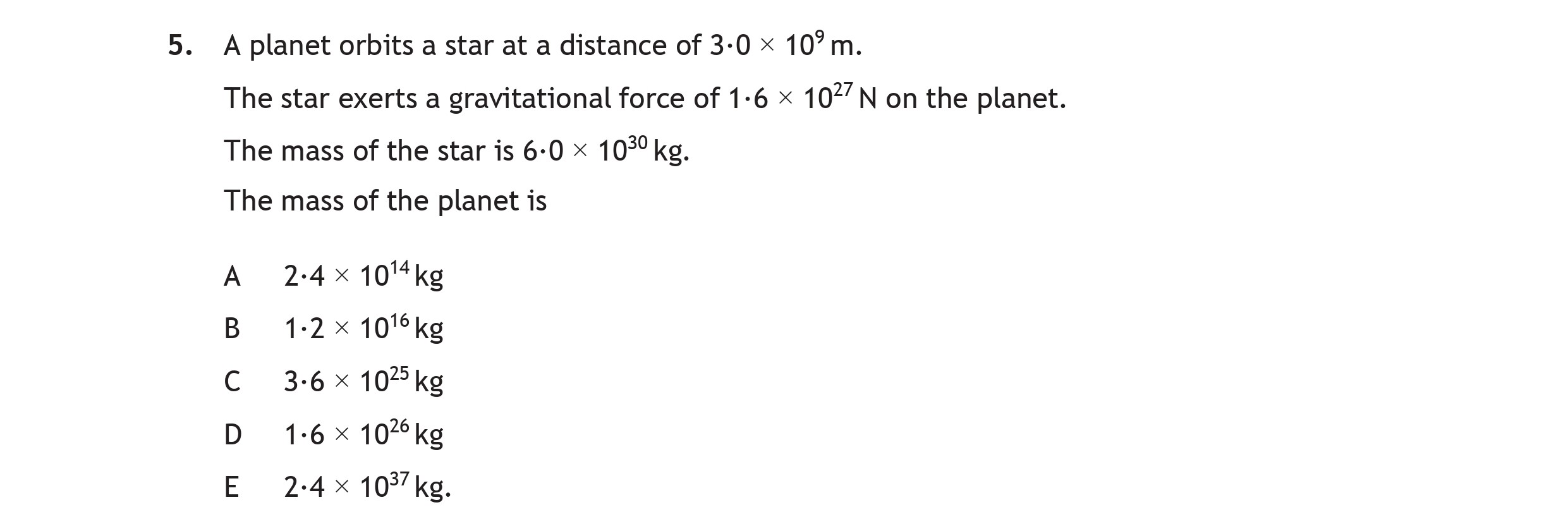 A-planet-orbits-a-star-at-a-distance-of-3.0-×-10^7-m-Scottish Highers Physics-Question 5-2016.png