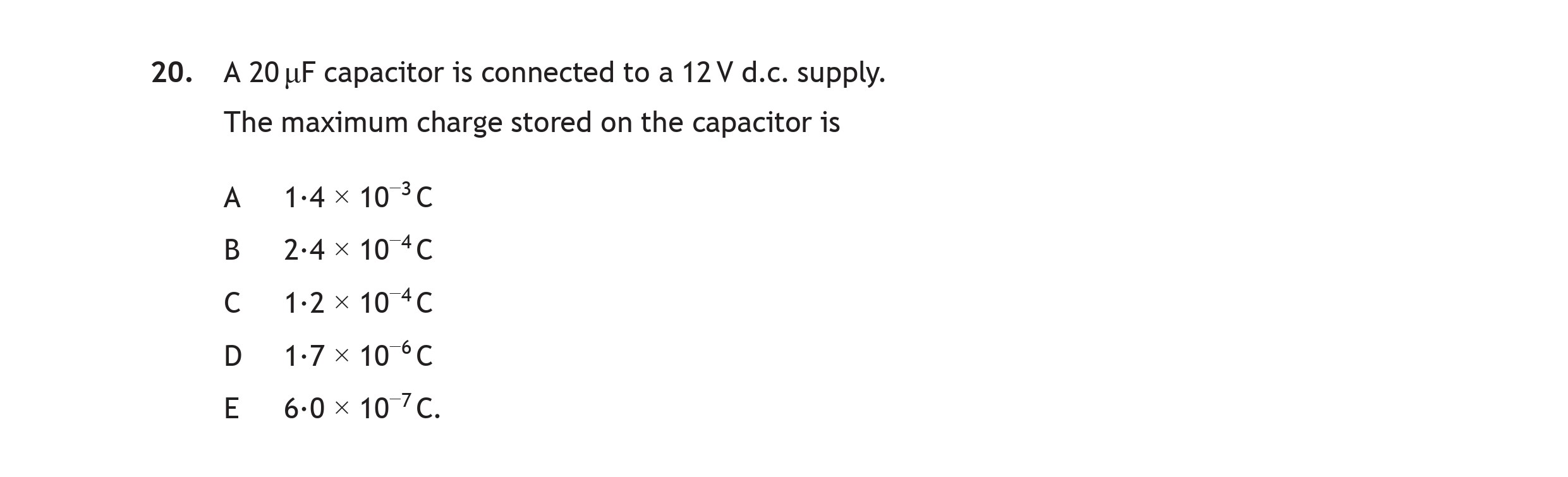 A-20-µF-capacitor-is-connected-to-a-12-V-d.c-Scottish Highers Physics-Question 20-2016.png