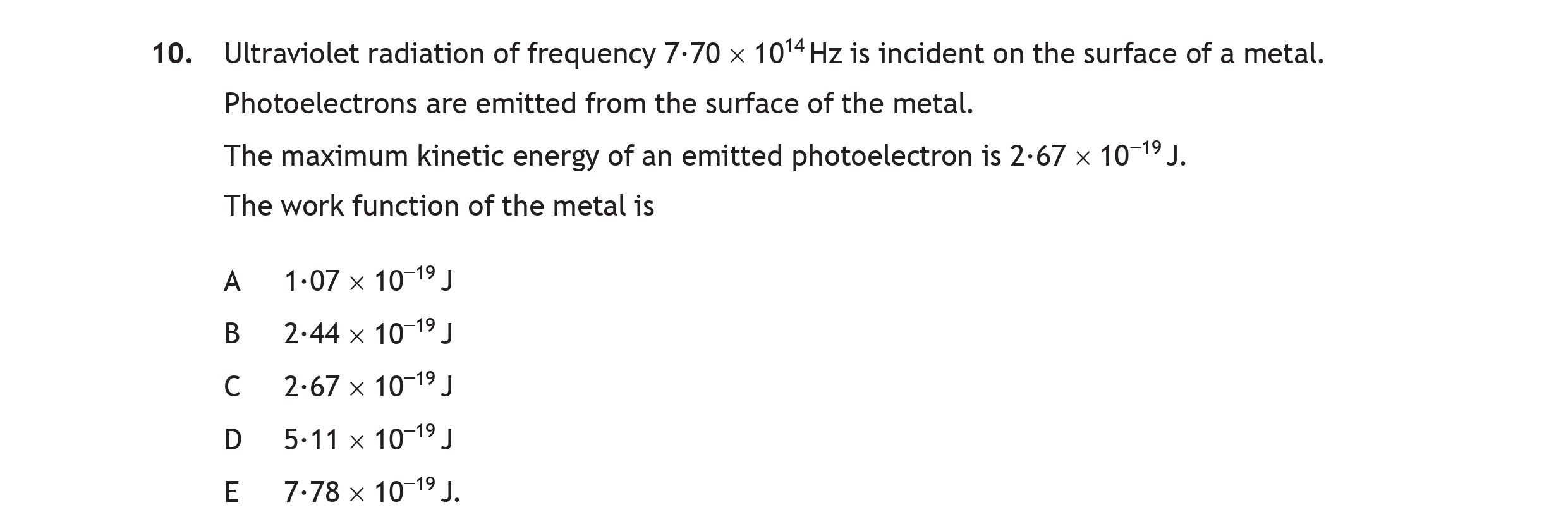 Ultraviolet-radiation-of-frequency-$7.70-\times-10^{14}-\:-Hz$-is-incident-on-the-surface-of-a-metal-Scottish Highers Physics-Question 10-2017.png