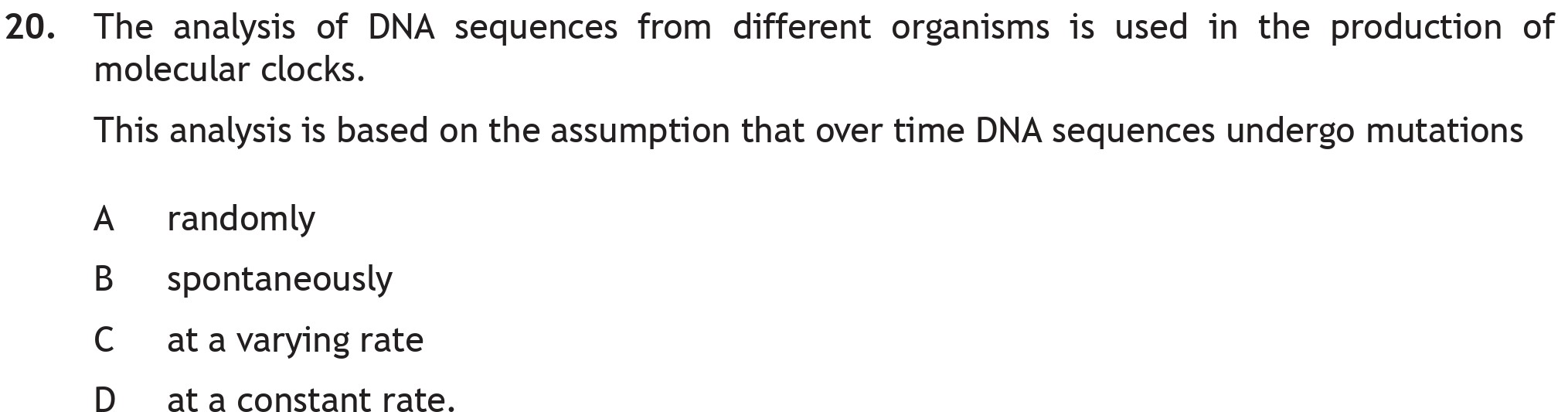 The-analysis-of-DNA-sequences-from-different-organisms-is-used-in-the-production-of-molecular-clocks-Scottish Highers Biology-Question 20-2018.png