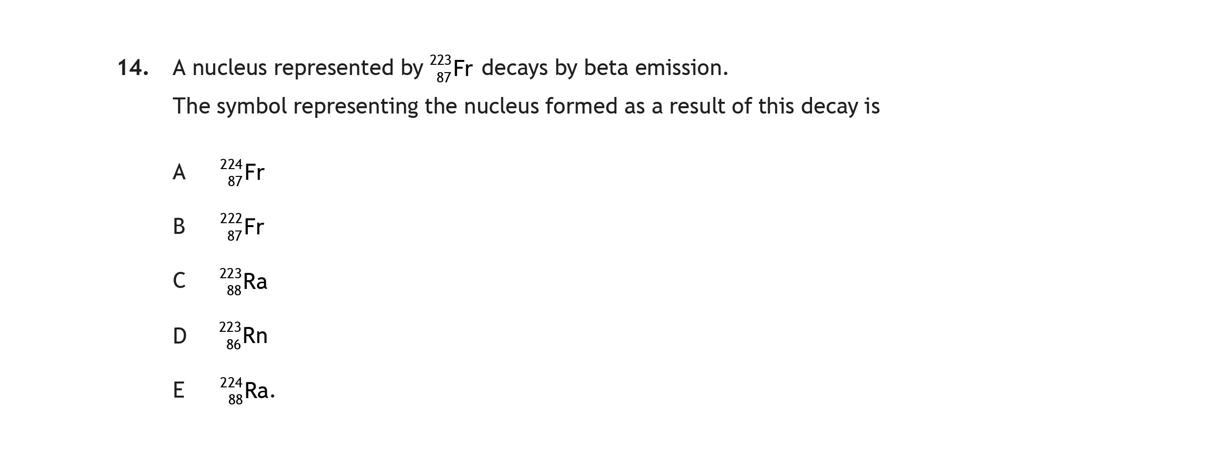 A-nucleus-represented-by-\(^{22}_{10}-\text{F}\)-decays-by-beta-emission-Scottish Highers Physics-Question 14-2019.png