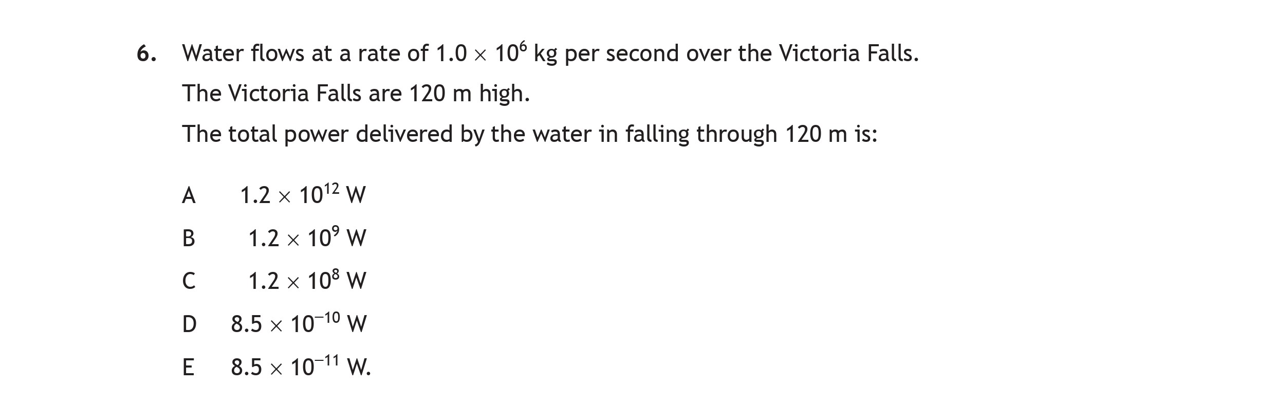 Water-flows-at-a-rate-of-1.0-×-10^6-kg-per-second-over-the-Victoria-Falls-Scottish Highers Physics-Question 6-2022.png