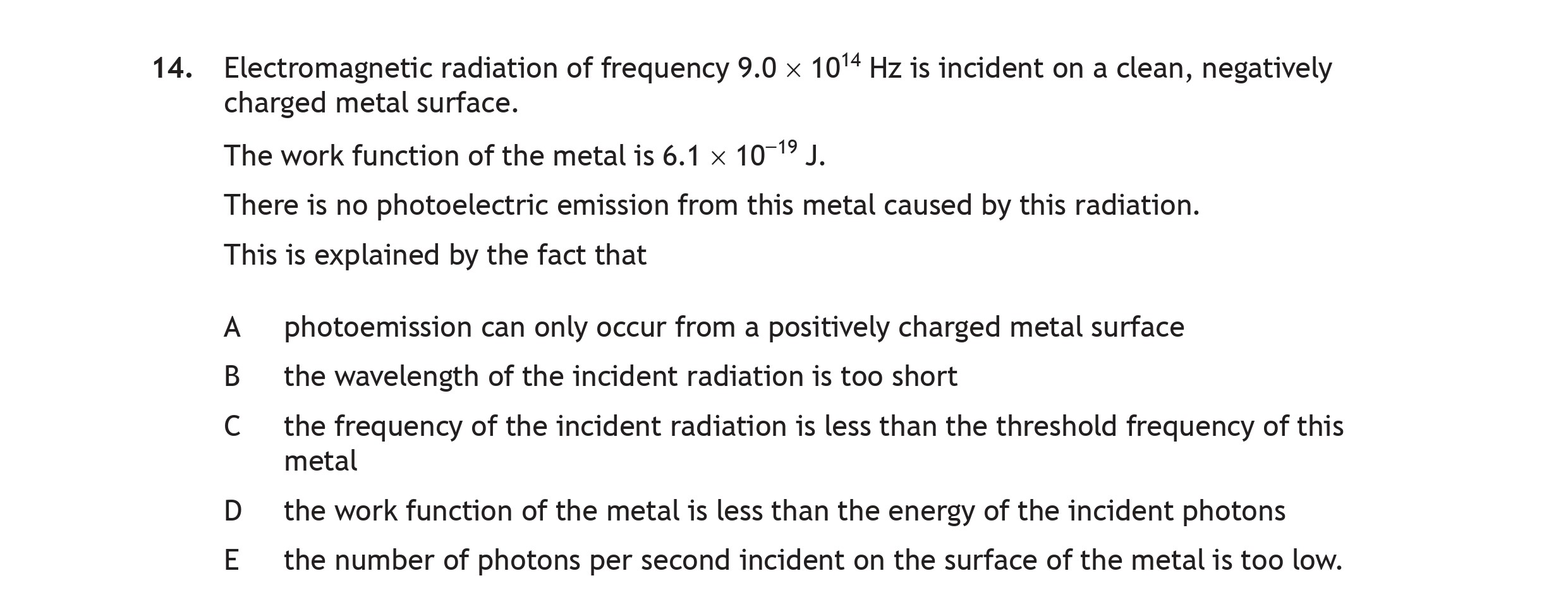 Electromagnetic-radiation-of-frequency-9.0-x-10^{14}-Hz-is-incident-on-a-clean,-negatively-charged-metal-surface-Scottish Highers Physics-Question 14-2023.png