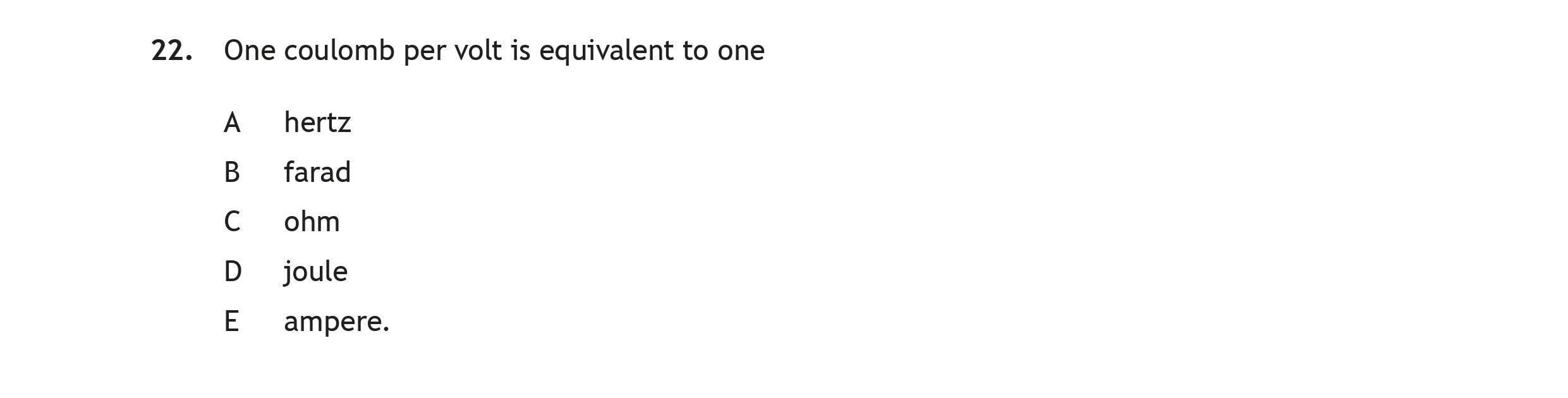One-coulomb-per-volt-is-equivalent-to-one-A-Scottish Highers Physics-Question 22-2023.png