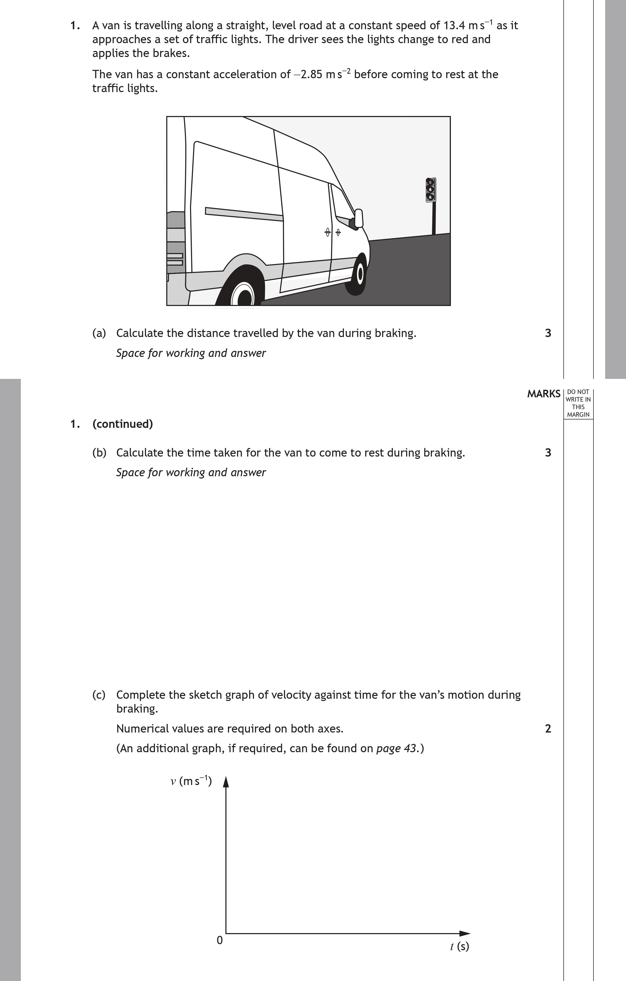 A-van-is-travelling-along-a-straight,-level-road-at-a-constant-speed-of-13.4-m-s⁻¹-as-it-approaches-a-set-of-traffic-lights-Scottish Highers Physics-Question 1-2023.png