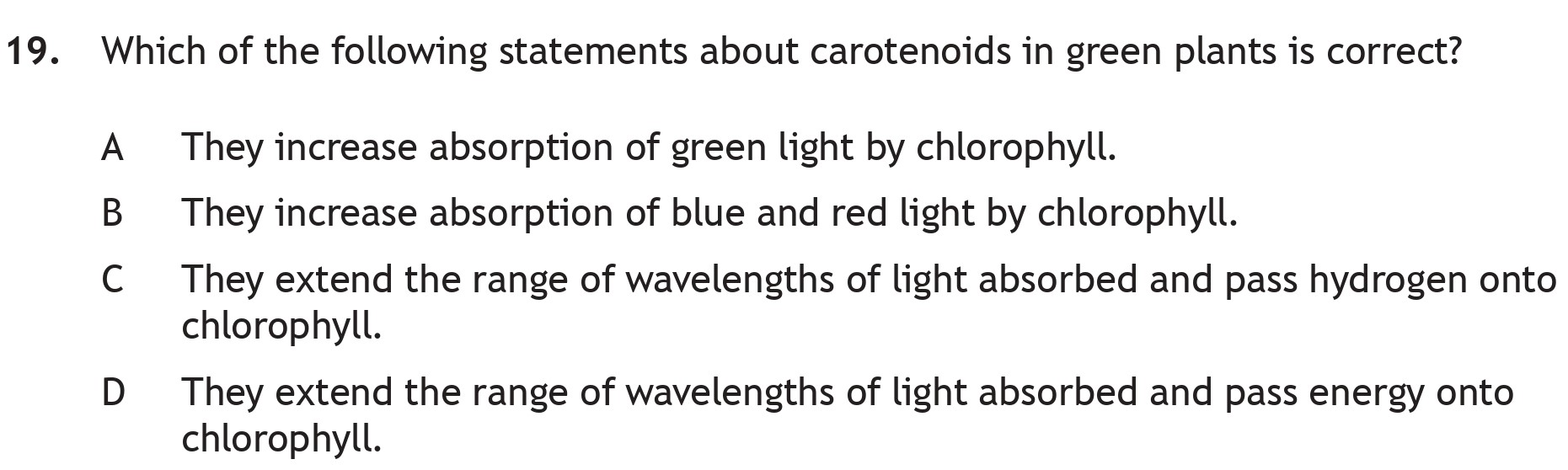 Which-of-the-following-statements-about-carotenoids-in-green-plants-is-correct?--A-Scottish Highers Biology-Question 19-2022.png
