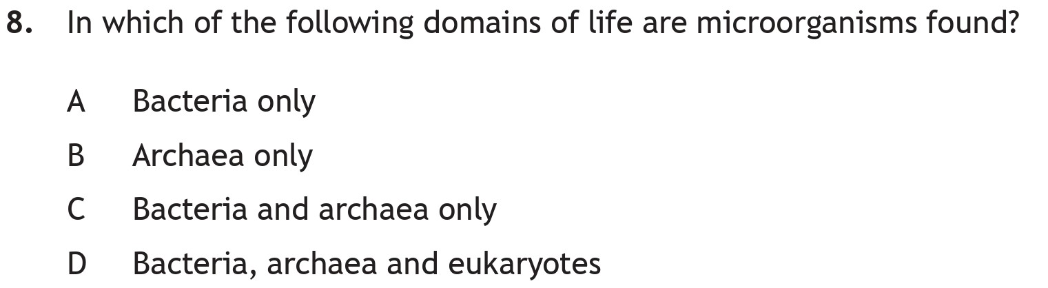In-which-of-the-following-domains-of-life-are-microorganisms-found?---A-Scottish Highers Biology-Question 8-2023.png