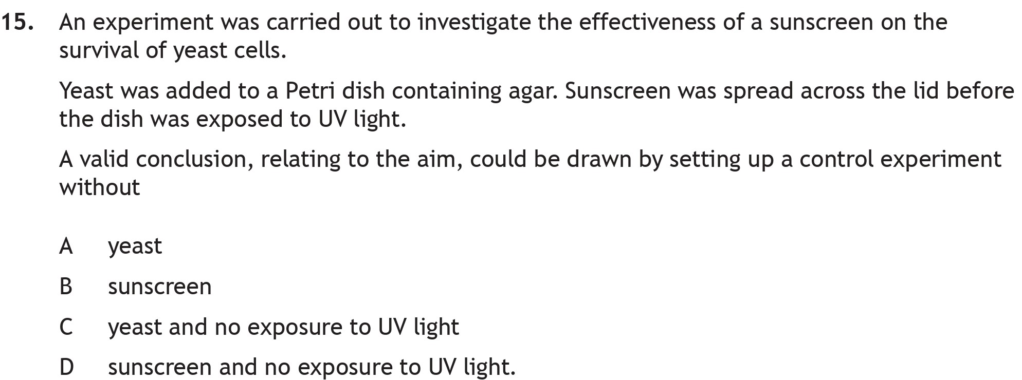 An-experiment-was-carried-out-to-investigate-the-effectiveness-of-a-sunscreen-on-the-survival-of-yeast-cells-Scottish Highers Biology-Question 15-2023.png