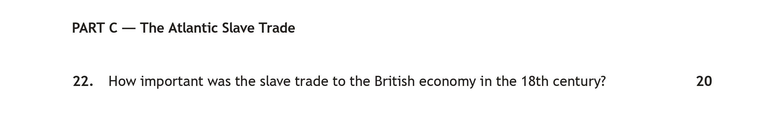How-important-was-the-slave-trade-to-the-British-economy-in-the-18th-century?--Context:-The-Atlantic-slave-trade-was-important-in-the-development-of-the-British-economy-in-the-eighteenth-century-Scottish Highers History-Question 22-2018.png