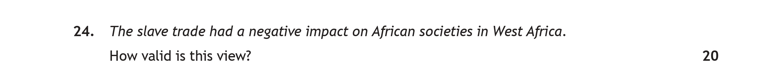 The-slave-trade-had-a-negative-impact-on-African-societies-in-West-Africa-Scottish Highers History-Question 24-2018.png