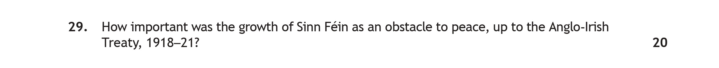 How-important-was-the-growth-of-Sinn-Féin-as-an-obstacle-to-peace,-up-to-the-Anglo-Irish-Treaty,-1918–21?-Scottish Highers History-Question 29-2018.png