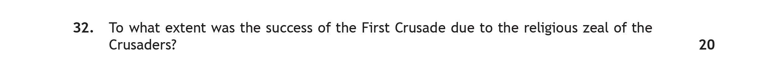 To-what-extent-was-the-success-of-the-First-Crusade-due-to-the-religious-zeal-of-the-Crusaders?--Despite-many-hardships,-the-First-Crusade-was-a-unique-and-overwhelming-success-Scottish Highers History-Question 32-2018.png