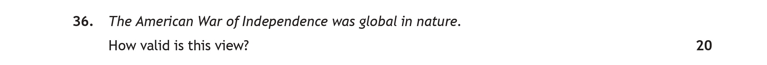 The-American-War-of-Independence-was-global-in-nature-Scottish Highers History-Question 36-2018.png