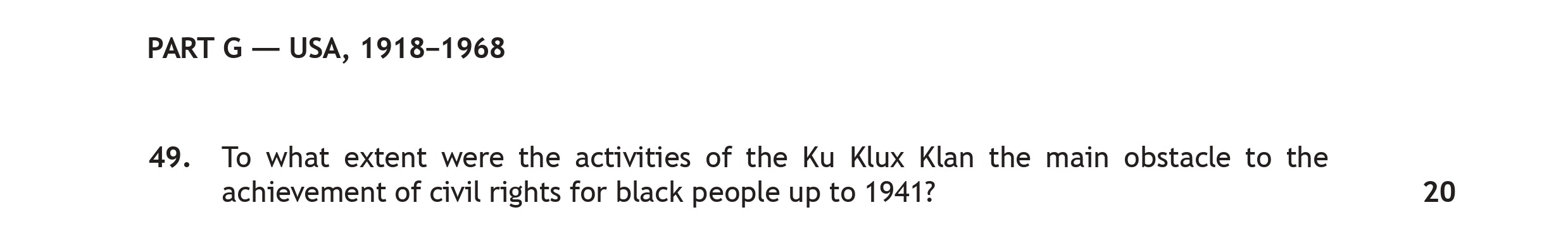To-what-extent-were-the-activities-of-the-Ku-Klux-Klan-the-main-obstacle-to-the-achievement-of-civil-rights-for-black-people-up-to-1941?---Scottish Highers History-Question 49-2018.png