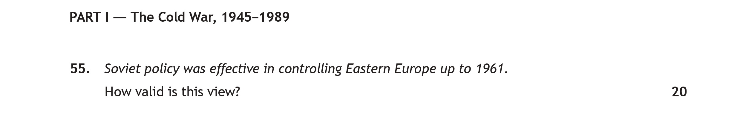 Soviet-policy-was-effective-in-controlling-Eastern-Europe-up-to-1961-Scottish Highers History-Question 55-2018.png