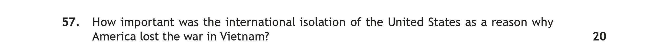 How-important-was-the-international-isolation-of-the-United-States-as-a-reason-why-America-lost-the-war-in-Vietnam?-Scottish Highers History-Question 57-2018.png