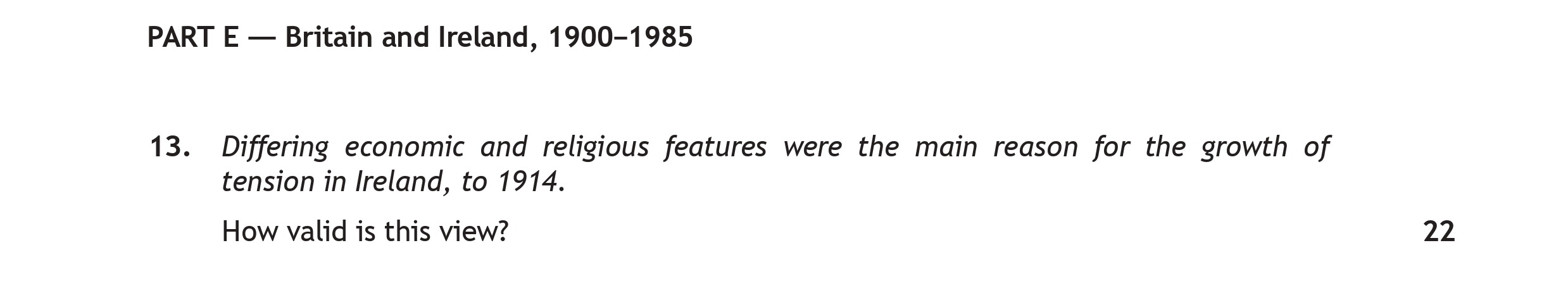 Differing-economic-and-religious-features-were-the-main-reason-for-the-growth-of-tension-in-Ireland,-to-1914-Scottish Highers History-Question 13-2019.png