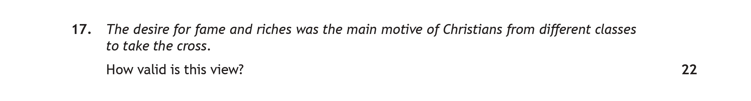 The-desire-for-fame-and-riches-was-the-main-motive-of-Christians-from-different-classes-to-take-the-cross-Scottish Highers History-Question 17-2019.png