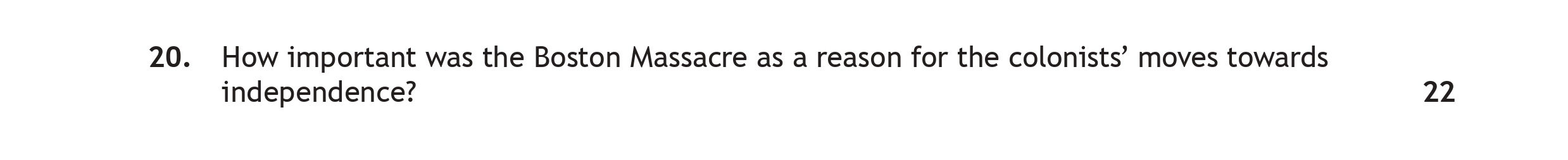 How-important-was-the-Boston-Massacre-as-a-reason-for-the-colonists'-moves-towards-independence?--Scottish Highers History-Question 20-2019.png