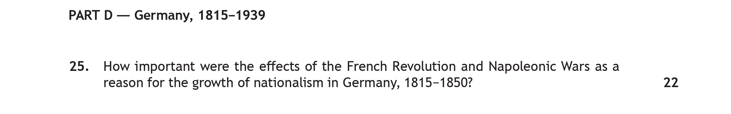How-important-were-the-effects-of-the-French-Revolution-and-Napoleonic-Wars-as-a-reason-for-the-growth-of-nationalism-in-Germany,-1815–1850?--Scottish Highers History-Question 25-2019.png
