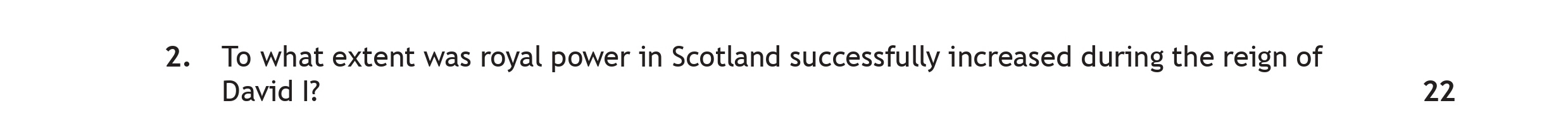 To-what-extent-was-royal-power-in-Scotland-successfully-increased-during-the-reign-of-David-I-?--Scottish Highers History-Question 2-2022.png