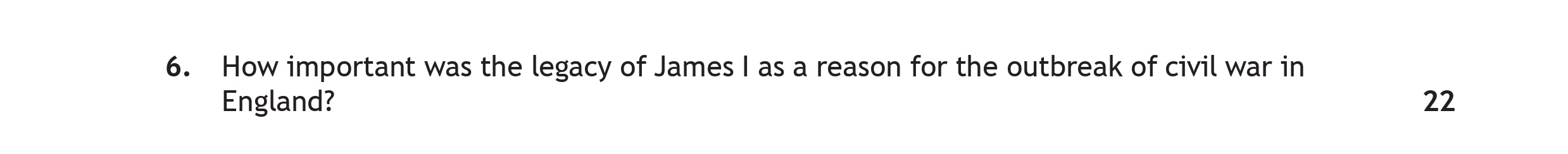How-important-was-the-legacy-of-James-I-as-a-reason-for-the-outbreak-of-civil-war-in-England?-Scottish Highers History-Question 6-2022.png