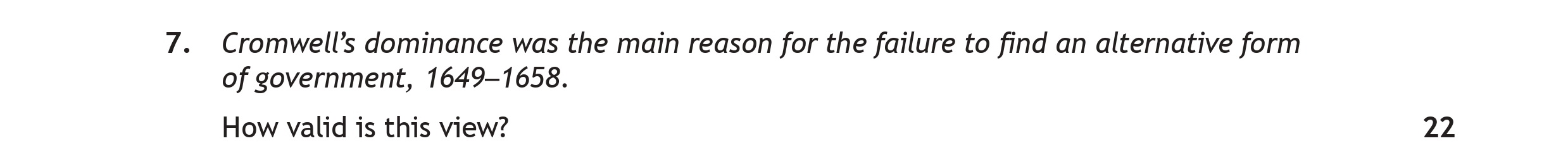 Cromwell's-dominance-was-the-main-reason-for-the-failure-to-find-an-alternative-form-of-government,-1649-1658-Scottish Highers History-Question 7-2022.png