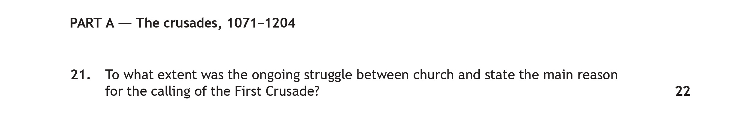 To-what-extent-was-the-ongoing-struggle-between-church-and-state-the-main-reason-for-the-calling-of-the-First-Crusade?-Scottish Highers History-Question 21-2022.png