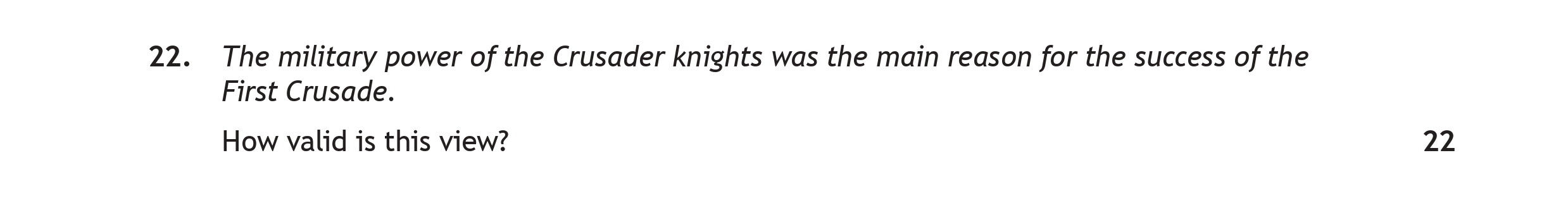 The-military-power-of-the-Crusader-knights-was-the-main-reason-for-the-success-of-the-First-Crusade-Scottish Highers History-Question 22-2022.png