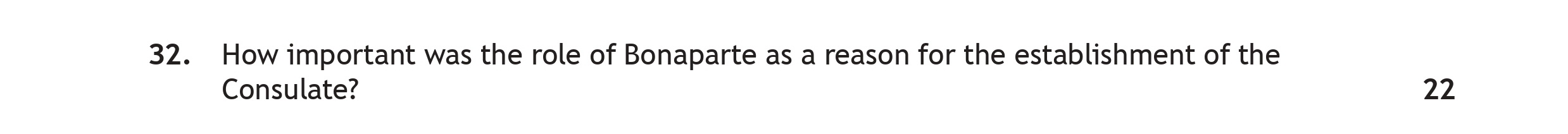 How-important-was-the-role-of-Bonaparte-as-a-reason-for-the-establishment-of-the-Consulate?--Scottish Highers History-Question 32-2022.png