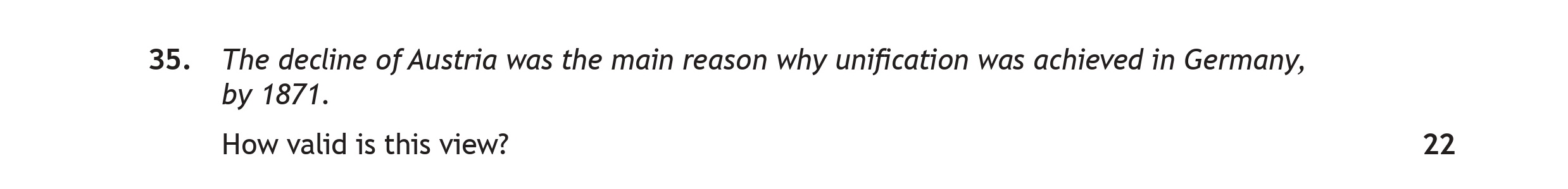 The-decline-of-Austria-was-the-main-reason-why-unification-was-achieved-in-Germany,-by-1871-Scottish Highers History-Question 35-2022.png