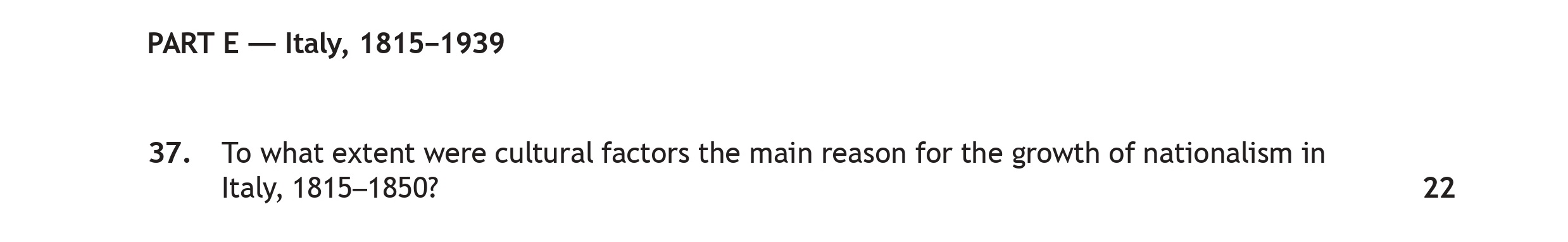 To-what-extent-were-cultural-factors-the-main-reason-for-the-growth-of-nationalism-in-Italy,-1815–1850?-Scottish Highers History-Question 37-2022.png