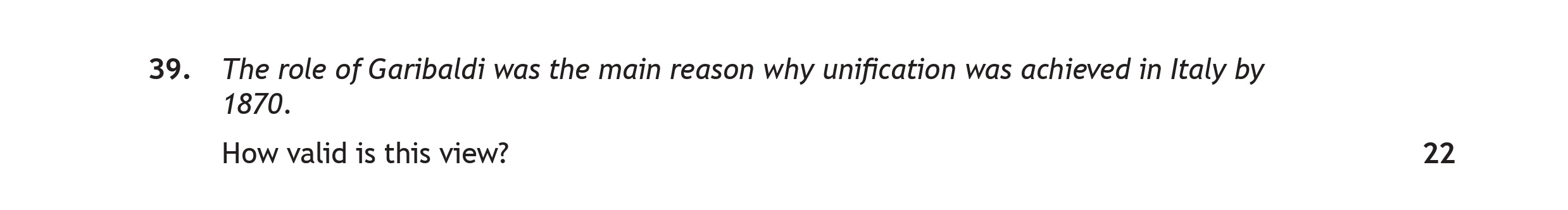 The-role-of-Garibaldi-was-the-main-reason-why-unification-was-achieved-in-Italy-by-1870-Scottish Highers History-Question 39-2022.png