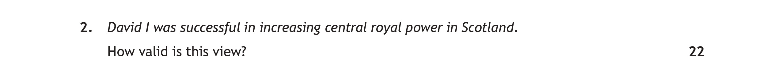 David-I-was-successful-in-increasing-central-royal-power-in-Scotland-Scottish Highers History-Question 2-2023.png