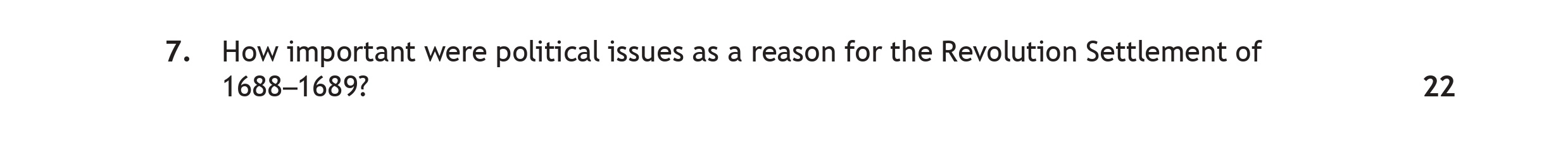 How-important-were-political-issues-as-a-reason-for-the-Revolution-Settlement-of-1688-1689?-Scottish Highers History-Question 7-2023.png