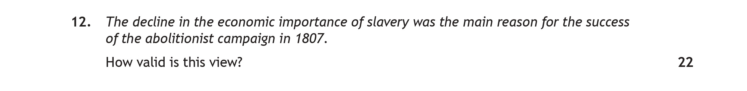 The-decline-in-the-economic-importance-of-slavery-was-the-main-reason-for-the-success-of-the-abolitionist-campaign-in-1807-Scottish Highers History-Question 12-2023.png