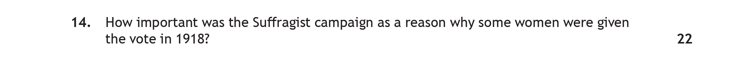 How-important-was-the-Suffragist-campaign-as-a-reason-why-some-women-were-given-the-vote-in-1918?-Scottish Highers History-Question 14-2023.png