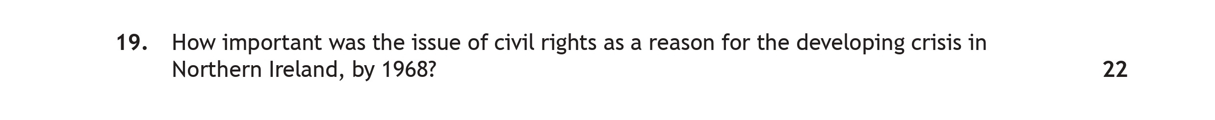 How-important-was-the-issue-of-civil-rights-as-a-reason-for-the-developing-crisis-in-Northern-Ireland,-by-1968?-Scottish Highers History-Question 19-2023.png