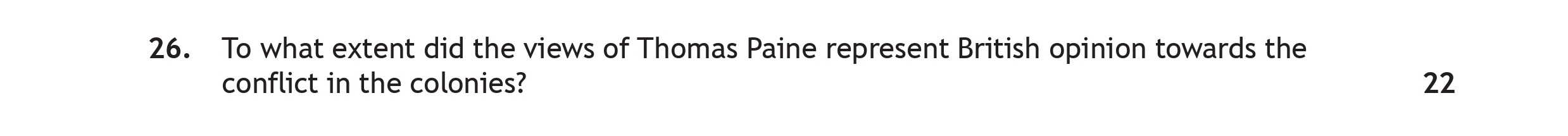 To-what-extent-did-the-views-of-Thomas-Paine-represent-British-opinion-towards-the-conflict-in-the-colonies?-Scottish Highers History-Question 26-2023.png