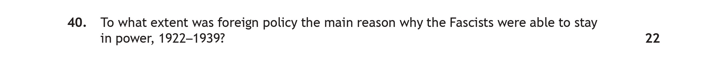 To-what-extent-was-foreign-policy-the-main-reason-why-the-Fascists-were-able-to-stay-in-power,-1922–1939?-Scottish Highers History-Question 40-2023.png