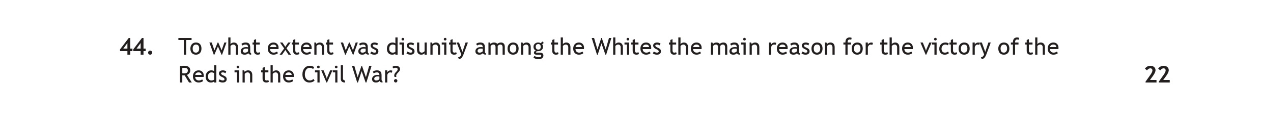 To-what-extent-was-disunity-among-the-Whites-the-main-reason-for-the-victory-of-the-Reds-in-the-Civil-War?-Scottish Highers History-Question 44-2023.png