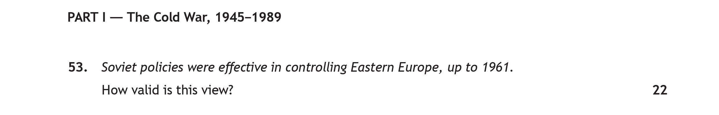 Soviet-policies-were-effective-in-controlling-Eastern-Europe,-up-to-1961-Scottish Highers History-Question 53-2023.png