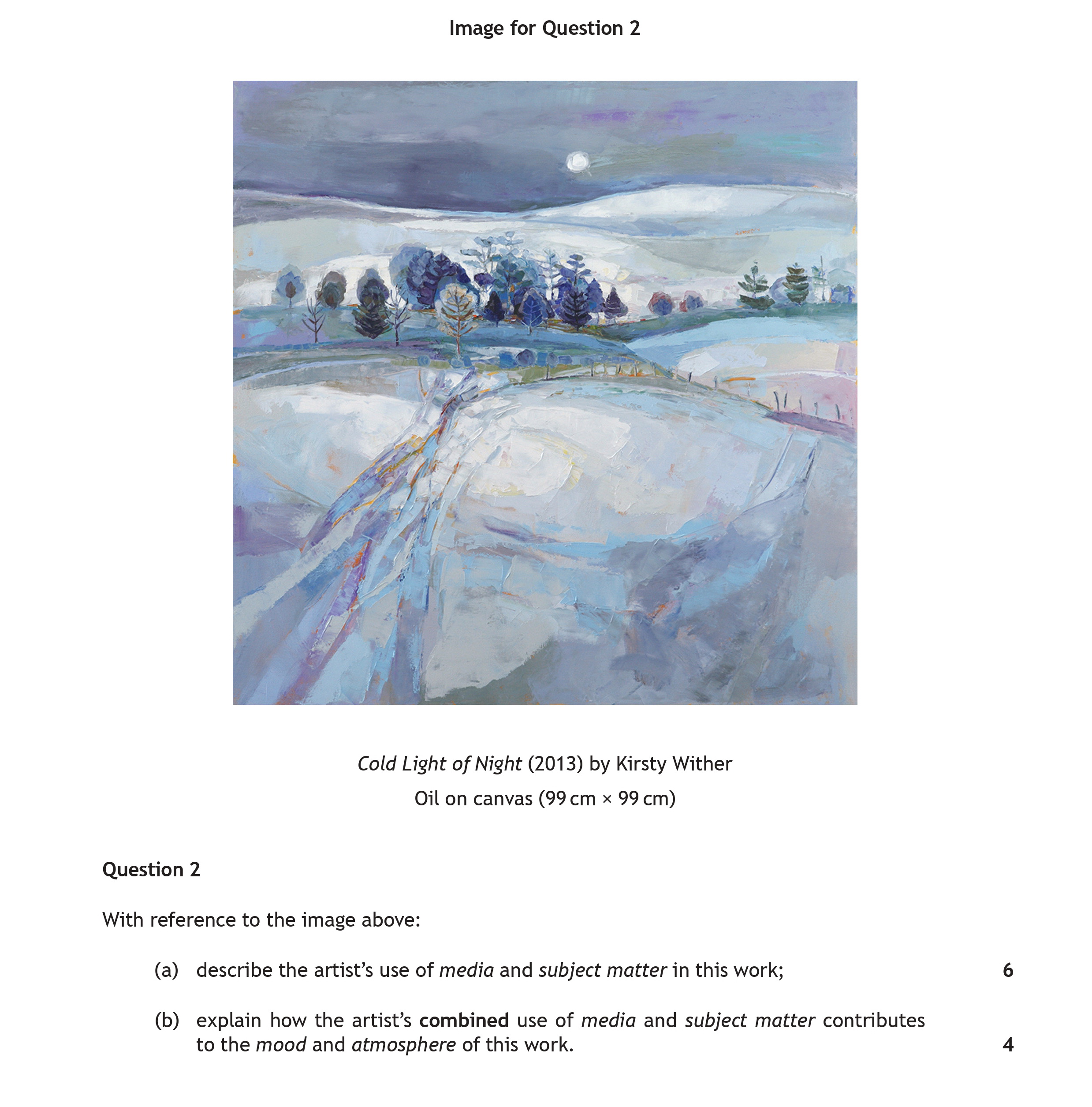 With-reference-to-the-image-above:--a)-describe-the-artist’s-use-of-media-and-subject-matter-in-this-work;--b)-explain-how-the-artist’s-combined-use-of-media-and-subject-matter-contributes-to-the-mood-and-atmosphere-of-this-work.-Scottish Highers Art and Design-Question 2-2018.png