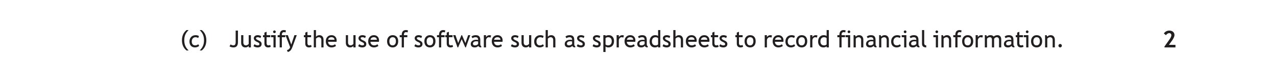 Justify-the-use-of-software-such-as-spreadsheets-to-record-financial-information.-Scottish Highers Business Management-Question c-2023.png